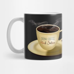 Drink Coffee Hail Satan Mug